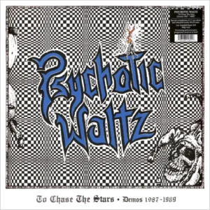 Psychotic Waltz - To Chase The Stars: Demos 1987-1989