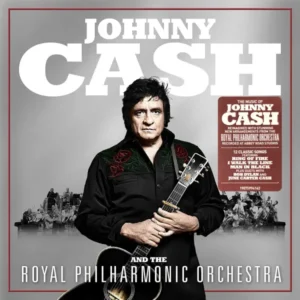 Johnny Cash - Johnny Cash And The Royal Philharmonic Orchestra