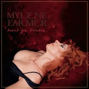 Mylène Farmer - Avant Que L'ombre