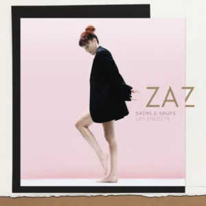 Zaz - Sains Et Saufs: Les Inédits
