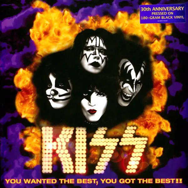 Kiss You Wanted The Best You Got The Best